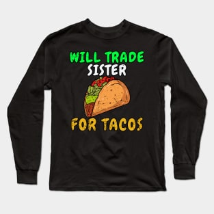 Kids Will Trade Sister For Tacos Toddler Boys Cinco De Mayo Kids Long Sleeve T-Shirt